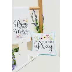 C&F Home 10" X 10" But First Pray Embroidered Throw Pillow